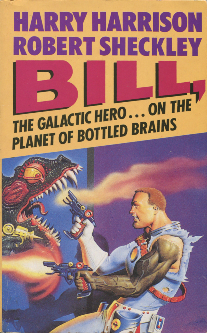 «Билл, Герой Галактики: На планете бутылочных мозгов» (Bill, the Galactic Hero: On the Planet of Bottled Brains) (1990)