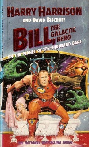 «Билл, Герой Галактики: На планете десяти тысяч баров» (Bill, the Galactic Hero: On the Planet of Ten Thousand Bars (1991)