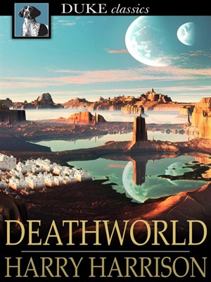 «Мир смерти» («Неукротимая планета») (Deathworld) (1960)
